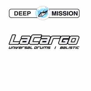 LaCargo - Universal Drums / Balistic