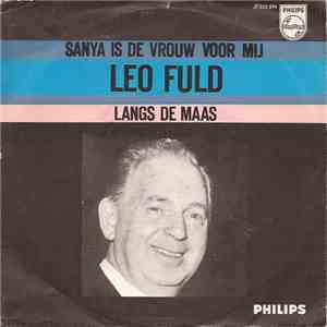 Leo Fuld - Langs De Maas / Sanya Is De Vrouw Voor Mij