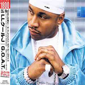 LL Cool J - G.O.A.T.  Featuring James T. Smith The Greatest Of All Time
