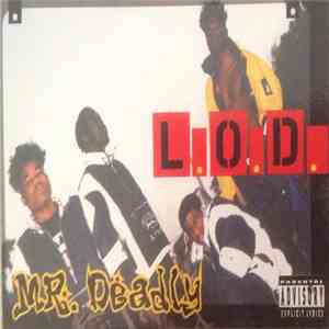 L.O.D - Mr. Deadly