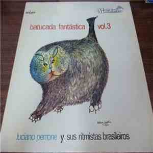 Luciano Perrone E Seus Ritmistas Brasileiros - Batucada Fantástica Vol. 3 (Grand Prix Du Disque)