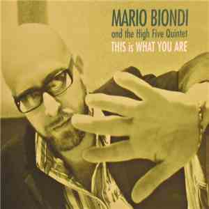 Mario Biondi & The High Five Quintet - This Is What You Are