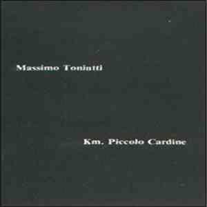 Massimo Toniutti - Km. Piccolo Cardine