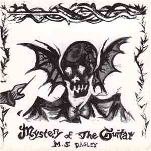 M.S. Dagley - Mystery Of The Guitar