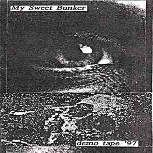 My Sweet Bunker - Demo Tape '97
