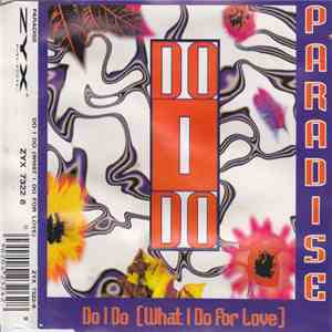Paradise  - Do I Do (What I Do For Love)
