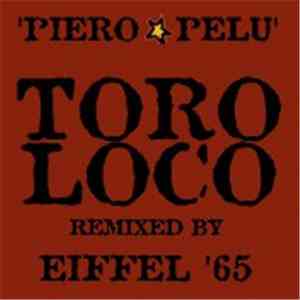 Piero Pelù - Toro Loco (Remixed By Eiffel 65)