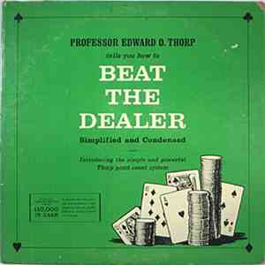Professor Edward O. Thorp - Beat The Dealer