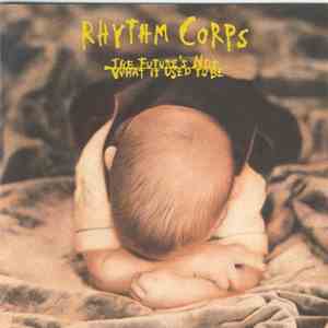 Rhythm Corps - The Future's Not What It Used To Be