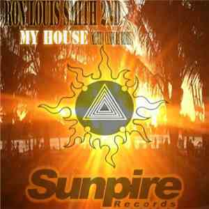 Ron Louis Smith II - My House