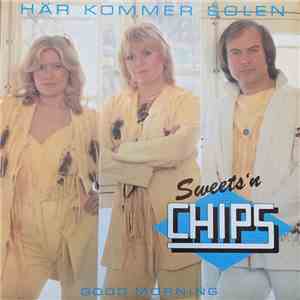 Sweets'n Chips - Här Kommer Solen
