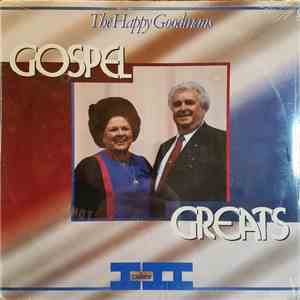 The Happy Goodmans - Gospel Greats Volume I & II