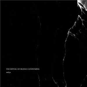 The Ritual Of Silence Consuming - Anitya