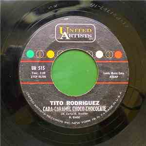 Tito Rodriguez - Cara-Caramel Choco-Chocolate / Slow Walk