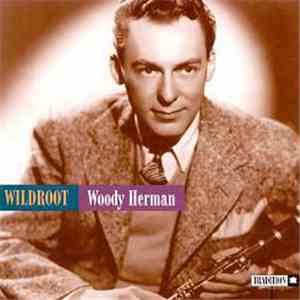 Woody Herman - Wildroot