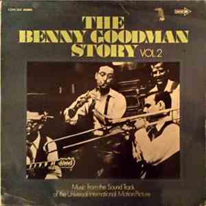 Benny Goodman - The Benny Goodman Story Vol. 2