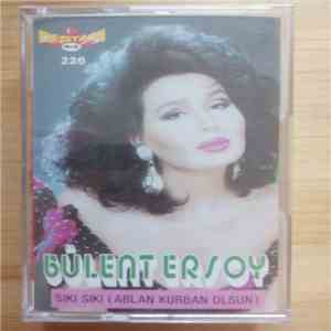 Bülent Ersoy - Sıkı Sıkı (Ablan Kurban Olsun)