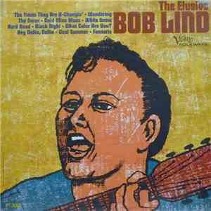 Bob Lind - The Elusive Bob Lind