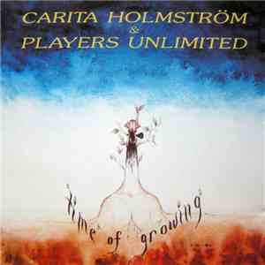 Carita Holmström & Players Unlimited - Time Of Growing