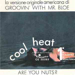 Cool Heat - Groovin' With Mr. Bloe / Are You Nuts?