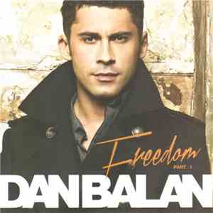 Dan Balan - Freedom. Part 1