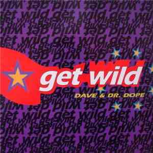 Dave & Dr. DOPE - Get Wild