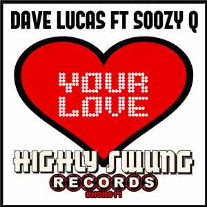 Dave Lucas ft Soozy Q - Your Love