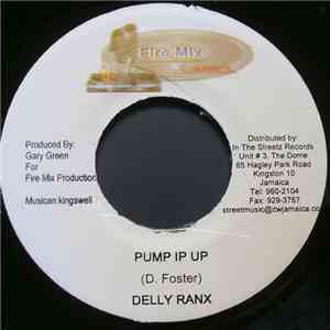 Delly Ranx / Chico  - Pump Ip Up / Watch The Hype
