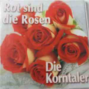 Die Korntaler - Rot Sind Die Rosen