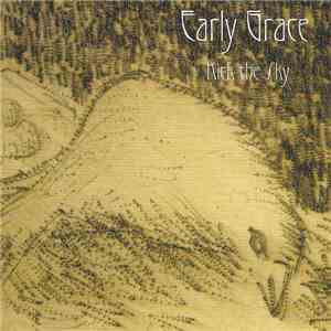 Early Grace - Kick The Sky