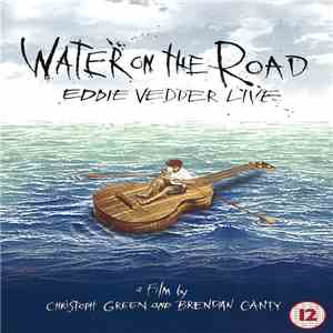 Eddie Vedder - Water On The Road: Eddie Vedder Live