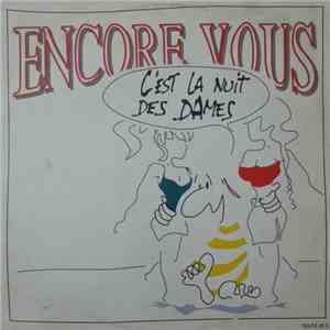 Encore Vous - C'Est La Nuit Des Dames