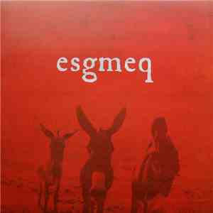 Esgmeq - Esgmeq