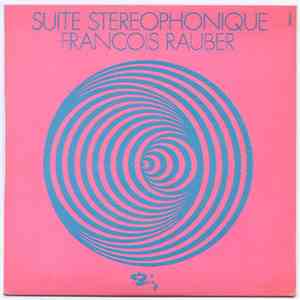 François Rauber - Suite Stéréophonique