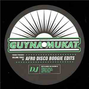 Guynamukat - Afro Disco Boogie Edits Volume Three