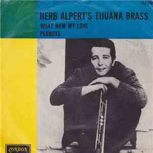 Herb Alpert's Tijuana Brass - What Now My Love / Peanuts