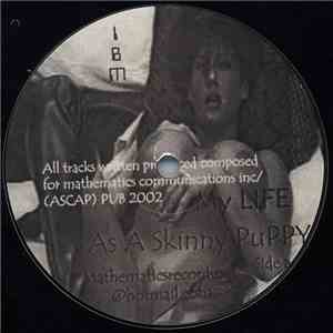 I B M - My Life As A Skinny Puppy