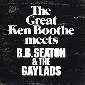 Ken Boothe Meets B.B. Seaton & The Gaylads - The Great Ken Boothe Meets B.B. Seaton & The Gaylads