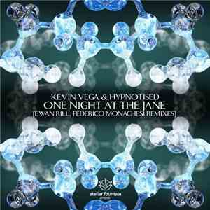 Kevin Vega & Hypnotised - One Night At The Jane
