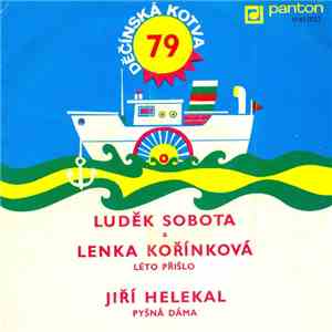 Luděk Sobota A Lenka Kořínková, Jiří Helekal - Léto Přišlo / Pyšná Dáma