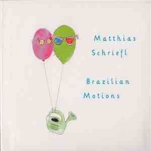 Matthias Schriefl - Brazilian Motions