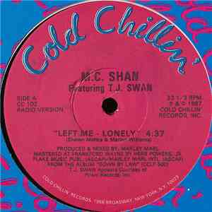 M.C. Shan Featuring T.J. Swan - Left Me Lonely