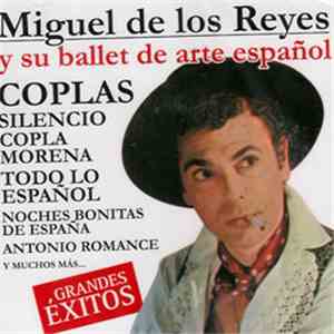Miguel De Los Reyes Y Su Ballet De Arte Español - Coplas (Grandes Éxitos)