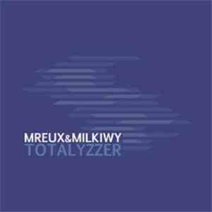 Mreux & Milkiwy - Totalyzzer