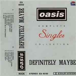 Oasis  - Definitely Maybe - Complete Singles Collection