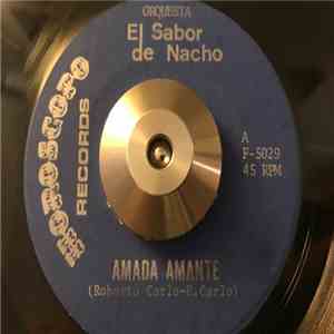 Orquesta El Sabor De Nacho - Amada Amante / Don Lengua