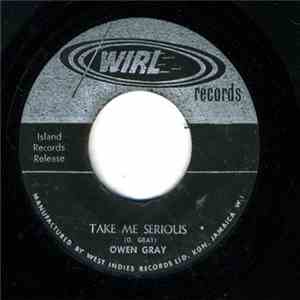 Owen Gray - Take Me Serious / You Don't Know Like I Know