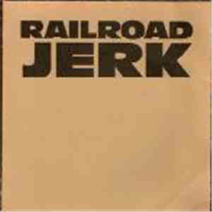 Railroad Jerk - Younger Than You