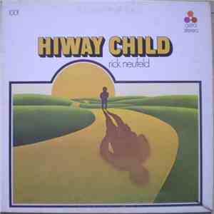 Rick Neufeld - Hiway Child