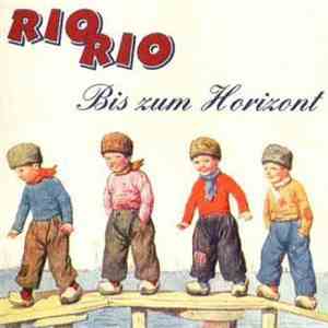 Rio Rio - Bis Zum Horizont